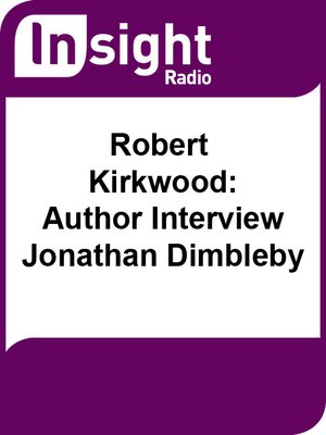 cover image of Robert Kirkwood:  Author Interview - Jonathan Dimbleby